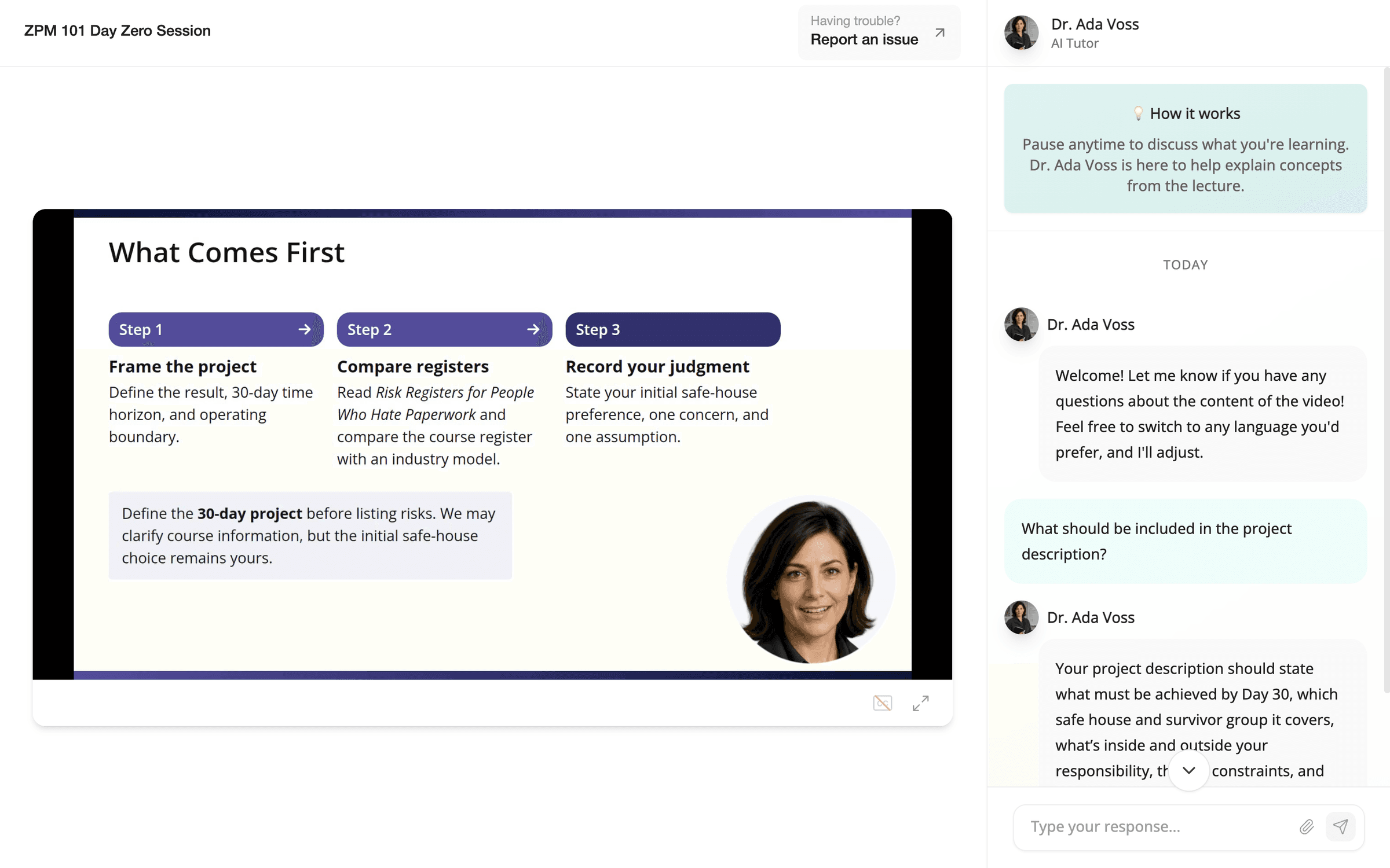 A lecture in Alma. On the left the lecture plays: a slide titled What Comes First, with the lecturer in the corner. On the right is the chat with the AI tutor, where the learner has asked what to include in the project description and the tutor has answered from the slide.